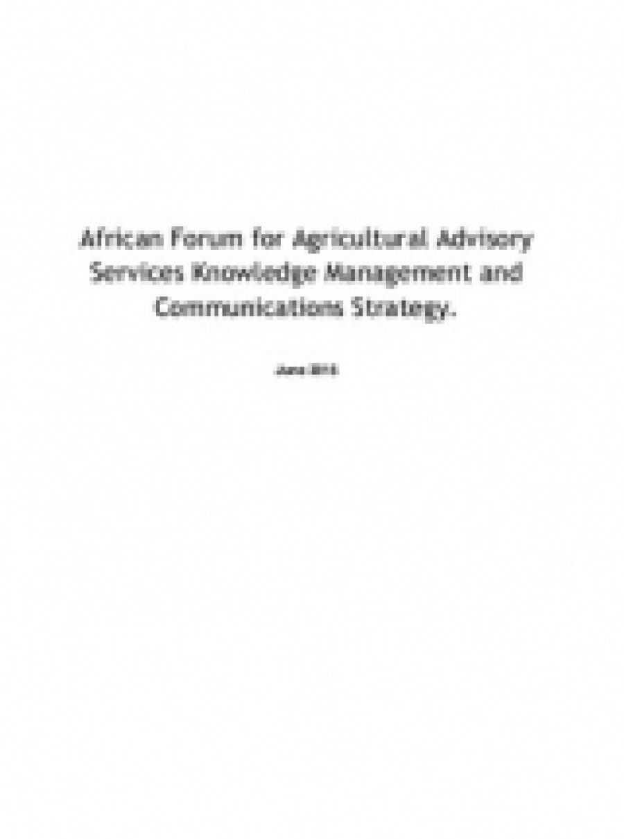 African Forum for Agricultural Advisory Services Knowledge Management and Communications Strategy